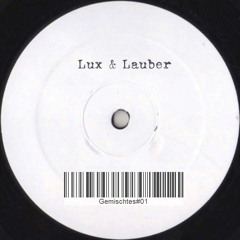 Gemischtes#01 – Lux & Lauber