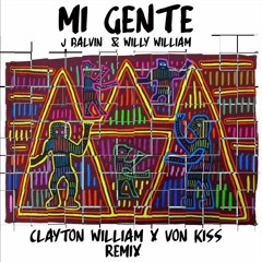J Balvin x Willy Williams - Mi Gente (Clayton William x Von Kiss Favela Trap Remix)