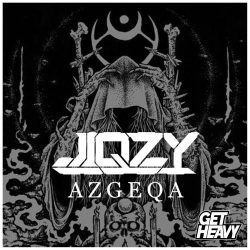 JIQZY - AZGEQA (OUT NOW ON GET HEAVY)