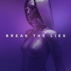 Break The Lies