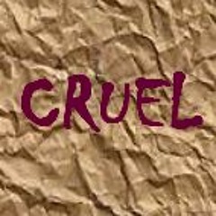 Cruel