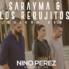 Sarayma y Los Rebujitos - Quiero ser (Nino Pérez Rumbaton 2018)