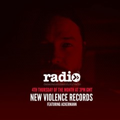 New Violence Radio Ep.8 - Ackermann Guestmix