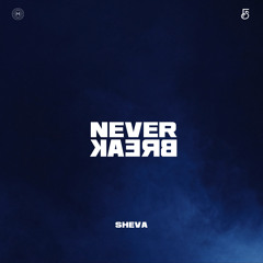 Never Break [prod. by Chris Prythm]
