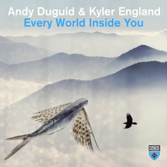 Andy Duguid & Kyler England - Every World Inside You (Extended Mix)