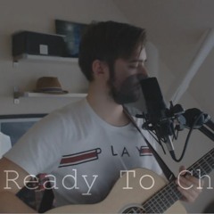 Kodaline - Ready To Change (Cover)