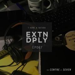 EP067 - T-Bone & Batara - The Centre Of Seven