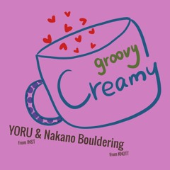 Creamy groovy - YORU & MaluMelo -
