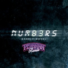 Barely Royal - Numbers (Pelikann Remix) [FREE DOWNLOAD]