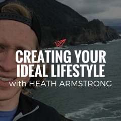 QLC 090: Creating Your Ideal Lifestyle with Heath Armstrong