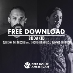 Free Download: Ruler On The Throne feat. Siogue (Einmusik & Budakid Club Edit)