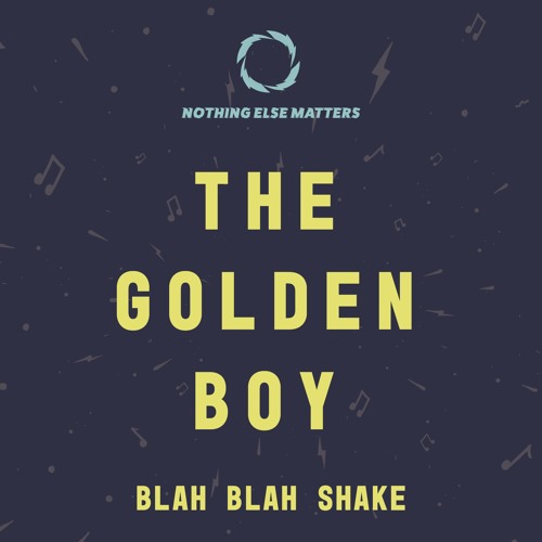 Blah Blah Shake [Nothing Else Matters]