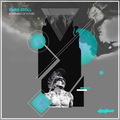 Chris Stoll - Beginning Of Future (Original Mix)[Preview]
