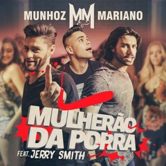 Mulherão da Porra ft. Jerry Smith ( Munhoz e Mariano )