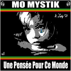 Mo Mystik - Une Pensée Pour Ce Monde