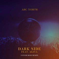 Arc North - Dark Side (Conor Ross Remix)