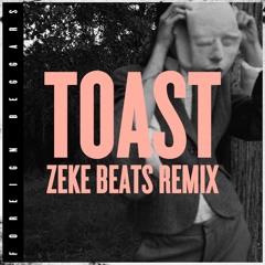 Foreign Beggars - Toast (ZEKE BEATS Remix)