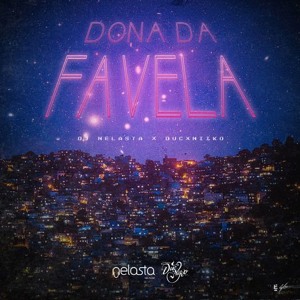 DJ Nelasta Feat. Duc & Niiko - Dona Da Favela להורדה