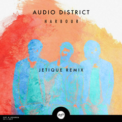 [OUT NOW] Audio District - Harbour (Jetique Remix)