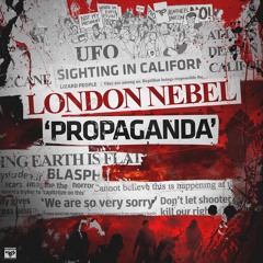 LONDON NEBEL - PROPAGANDA (OUT NOW on FIREPOWER RECORDS)
