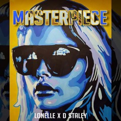Masterpiece - Lonelle X D Staley
