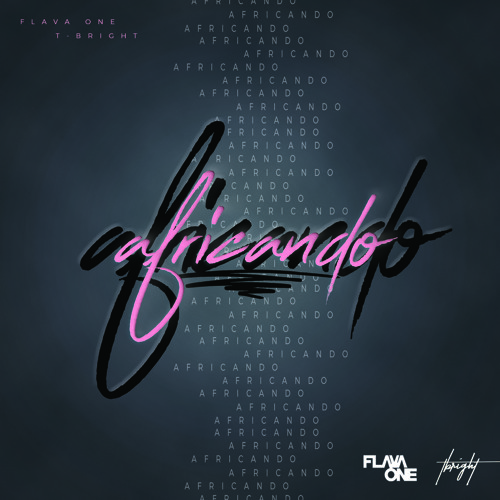 FLAVAONE x T-BRIGHT - AFRICANDO