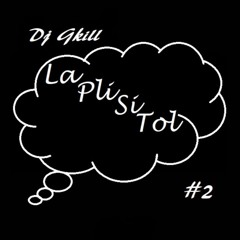 La Pli Si Tol #2 By Dj Gkill