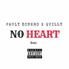 No Heart Remix X Quilly