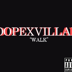 Dope Dev - Walk (Freestyle)