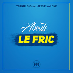 Aboule Le Fric (Feat. Jess Flavi One)