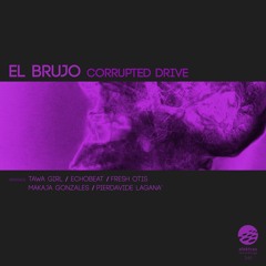 El Brujo - Corrupted Drive (MaKaJa Gonzales Black Remix)