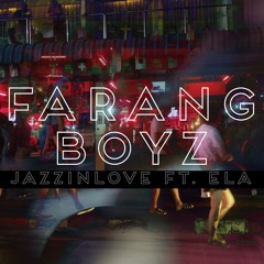 JazzInLove ft. Dj. Ela Ricon "Farang Boyz"