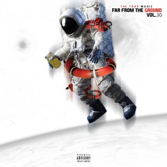 THC Trap Music - Far From The Ground Vol. 30