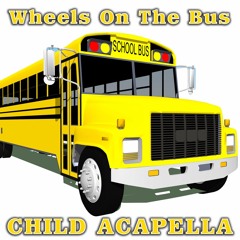 Wheels On The Bus - Childvocal Version