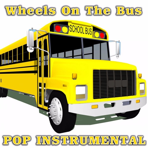 Stream Wheels On The Bus - Pop Instrumental - Version by Nursery Rhymes No  Copyright | Listen online for free on SoundCloud