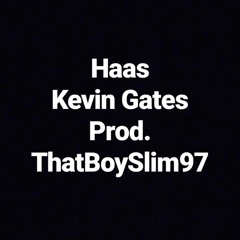 Kevin Gates (Prod. ThatBoySlim)