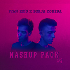 Ivan Reig X Borja Conesa Mashup Pack #1