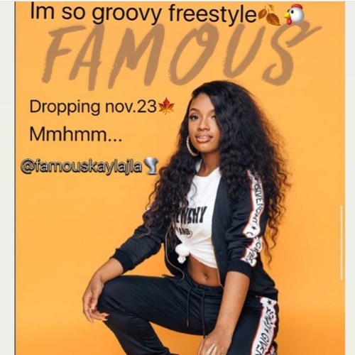 So Groovy Freestlye BY Famous Kayla J