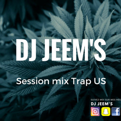 DJ JEEM'S_Session MIX Trap US #1