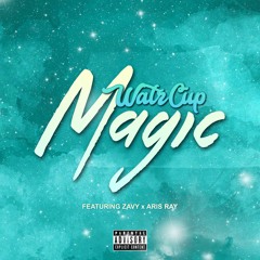 magic (ft. Zavy & Aris Ray)