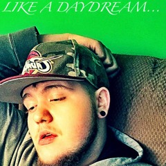 "Like A Daydream.." (Prod. by Rack Jame$)