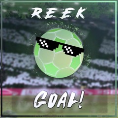 ReeK - Goal! (all About The Ball) (1000 follower special)