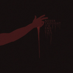 NEVERTHOUGHTitdENDLIKETHIS - Lil Sorrow X Brxkenbxy (Prod. Lezter)