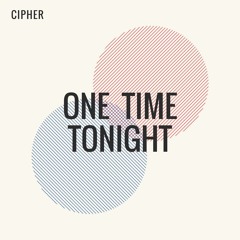 One Time Tonight