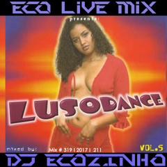 Lusodance Vol. 5 Mix 2017 - Eco Live Mix Com Dj Ecozinho