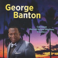 George Banton "I'm Up On The Mountain (Medley)" [Love Light Music]