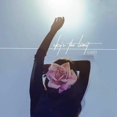 GREI - Sky's The Limit