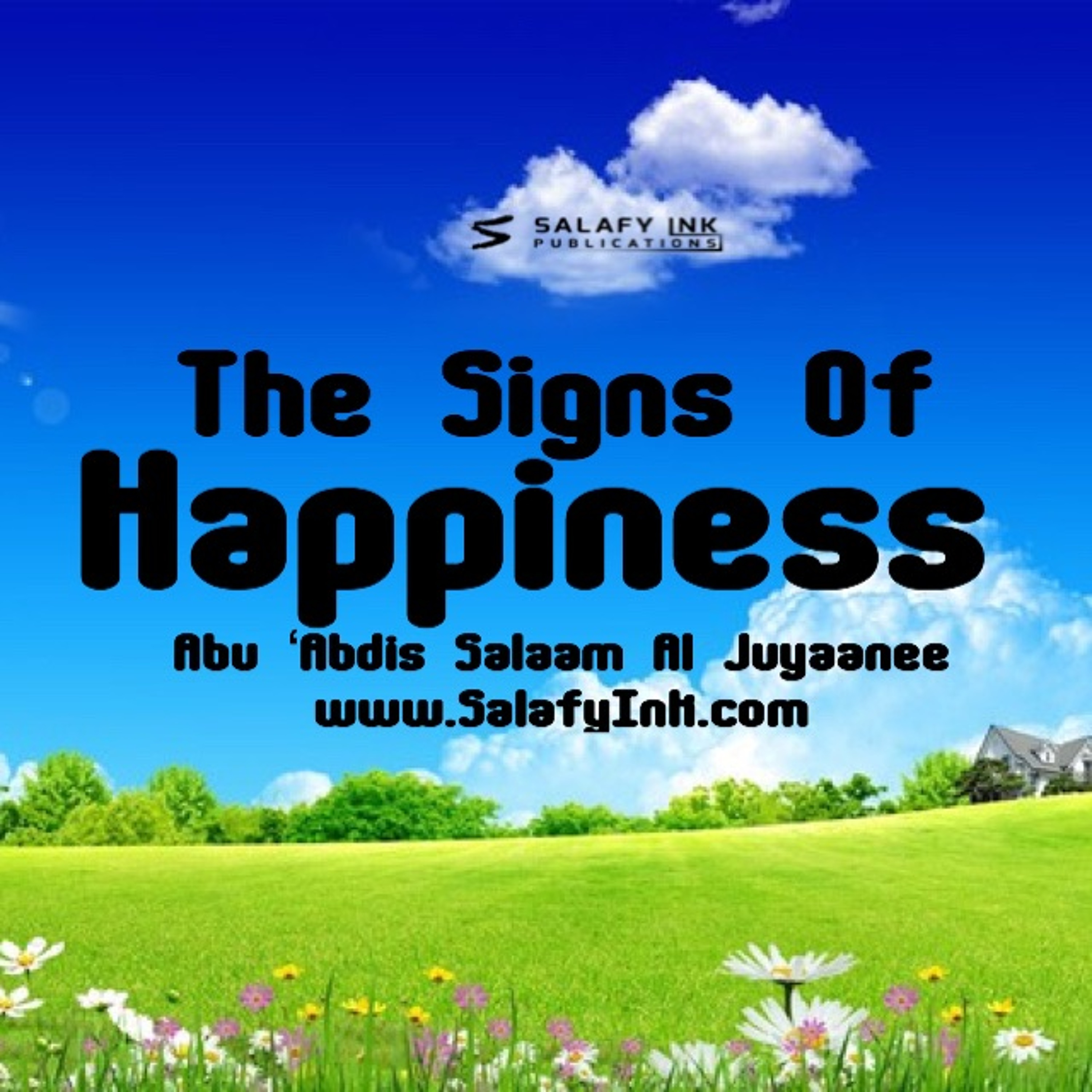The Signs Of Happiness By Abu ‘Abdis Salaam Siddiq Al Juyaanee episode artwork