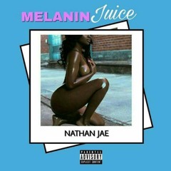 Melanin Juice (Prod. by Emmyzyz)