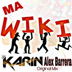 Ma Wiki - Dj Karin Vip Ft Alex Barrera - Original Mix